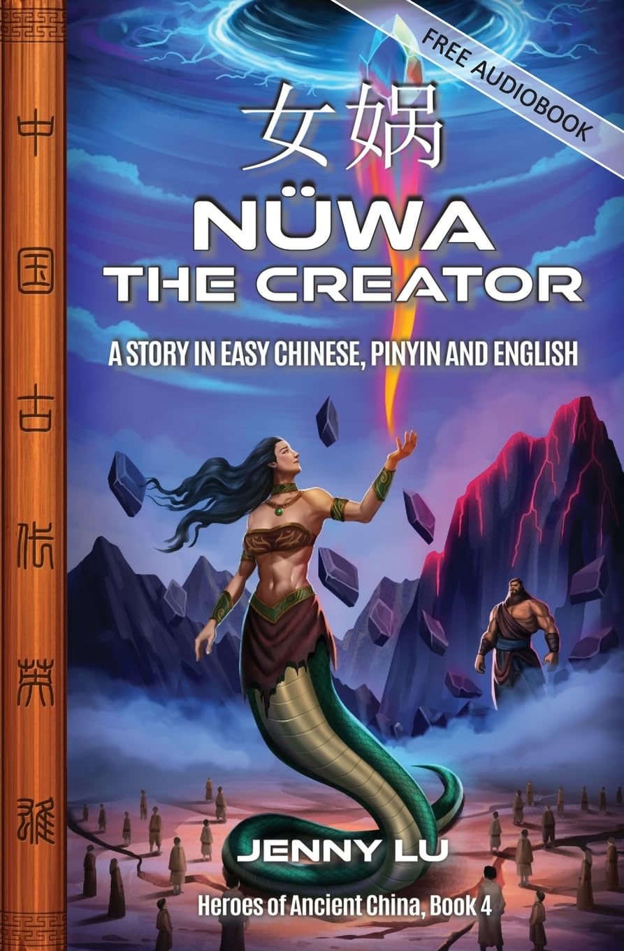 Nüwa the Creator: A Story in Easy Chinese, Pinyin and English
