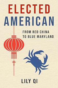 Elected American: From Red China to Blue Maryland