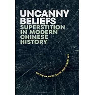 Uncanny Beliefs: Superstition in Modern Chinese History