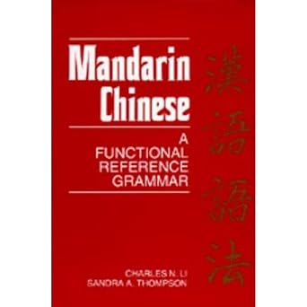 Mandarin Chinese: A Functional Reference Grammar