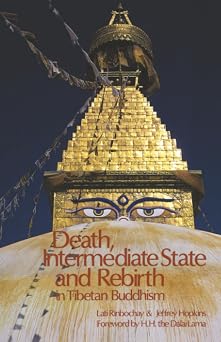 Death, Intermediate State and Rebirth in Tibetan Buddhism