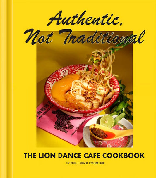 Lion Dance Cafe Cookbook: 100+ Singaporean inspired recipes