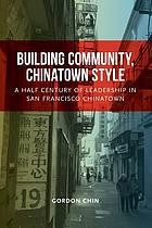 Building community, Chinatown style