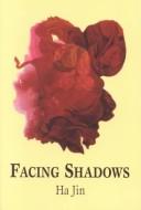 Facing shadows